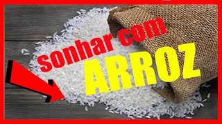 Sonhar com arroz o que significa O sonho com arroz