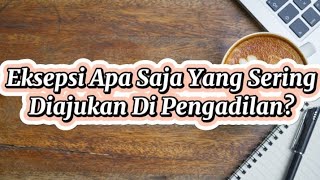 Eksepsi Yang Sering Diajukan Di Pengadilan @wadahhukumperdata