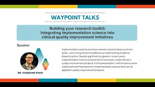 Waypoint Talks - Integrating Implementation Science into Clinical Quality Improvement Initiatives