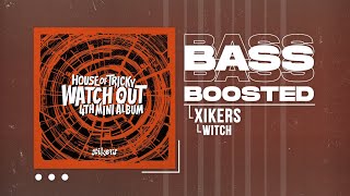 xikers (싸이커스) - WITCH (위치 (WITCH)) [BASS BOOSTED]