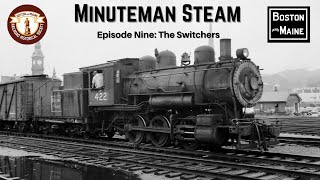 Minuteman Steam Episode 9: The Switchers