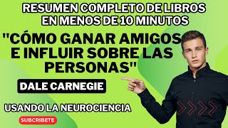 📗Resumen de "Cómo ganar amigos e influir sobre las personas" en 10 minutos🤓Dale Carnegie📘 LibrAIry 📗