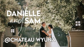 Danielle & Sam @Chateau Wyuna Mt Evelyn