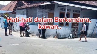 SELALU BERHATI-HATI, KAWAN //