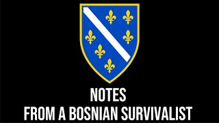 Notes From a Bosnian Survivalist