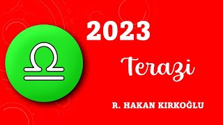 2023'te Terazi burcu - R. Hakan Kırkoğlu