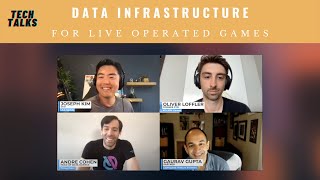 Data Infrastructure for Live Games | ft. Andre Cohen, Gaurav Gupta, Oliver Loffler