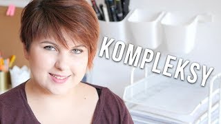 MOJE KOMPLEKSY 😱 | Blogodynka