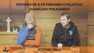 Kopkin talk - Rozhovor s extrémním cyklistou Danielem Polmanem.