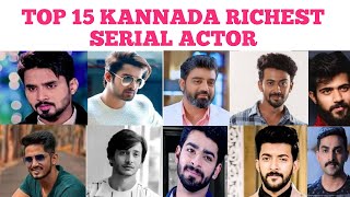 Top 15 kannada Richest serial actor|colorskannada|zeekannada