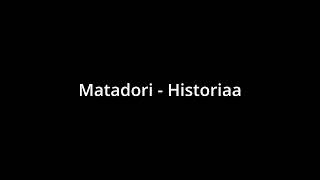 Matadori - Historiaa