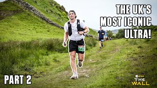 Can I complete the UK's MOST ICONIC ultramarathon? The Wall - Part 2! - Al Pepper Runs