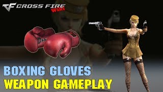 CrossFire - Boxing Gloves - Weapon Gameplay