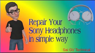 Repair Sony Headphones  in easy way