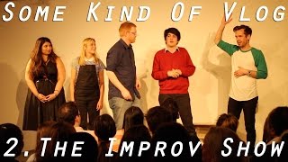 Monkey Toast Improv Show - Some Kind Of Vlog 2