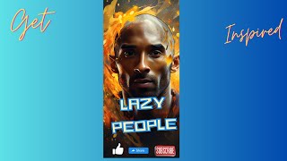 What Kobe Bryant Said About Lazy People #dailydose #kobebryant #mambamentality #shorts #lazypeople