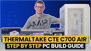 Thermaltake CTE C700 Air Build - Step by Step Guide