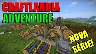 NOVA SÉRIE! - Craftlandia Adventure #1