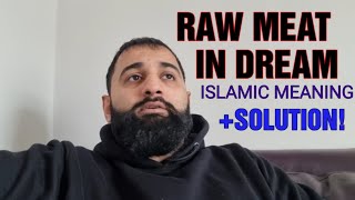 Seeing RAW MEAT In Dream Meaning - Islamic Dream Meaning