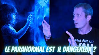 FAUT IL AVOIR PEUR DU PARANORMAL ?