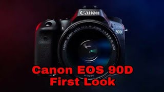 New DSLR Canon EOS 90D First Look 2019!