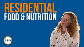 Food & Nutrition in Residential Care - Residential Support Worker UK Advice