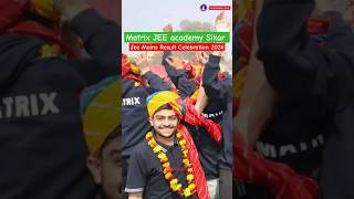 Matrix JEE Academy Sikar ! Jee Mains Result Celebration 2024-25 #jee #sikar #matrixsikar #topper