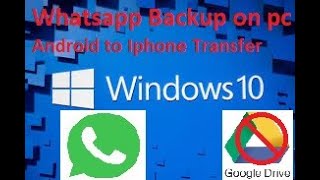 How to Backup whatsapp data on Windows | Transfer between android and iphone