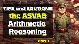 ASVAB Arithmetic Reasoning Walkthrough of Solutions