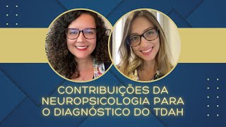 Contribuições da neuropsicologia no diagnóstico do TDAH