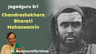 Balamuralikrishna - Bhavya Muruti Guru II  H.H Jagadguru Sri ChandrashekharaBharatiMahaswamin