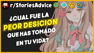 ¿Cuál fue la peor decisión de tu vida? | Reddit Pregunta