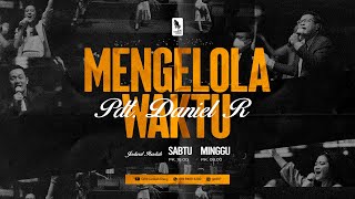 Mengelola Waktu | Ibadah Raya Minggu, 1 September 2024