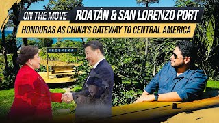 Honduras as China’s Gateway to Central America | OTM in Roatán and San Lorenzo Port