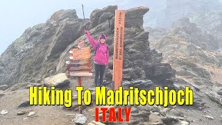 4K - HIKING TO MADRITSCHJOCH, SÜDTIROL, ITALY  (3123 M) || AMAZING EXPERIENCE || BEAUTIFUL MOUNTAIN