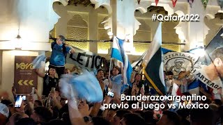 Banderazo argentino previo al juego vs. México - Qatar 2022