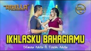 IKHLASKU BAHAGIAMU ~ Fendik adella ft Difarina indra adella  = OM ADELLA