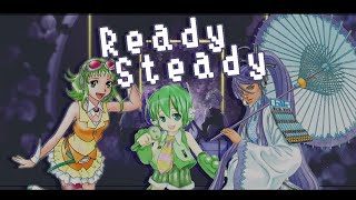 【GUMI・Gachapoid・Gakupo】Ready Steady