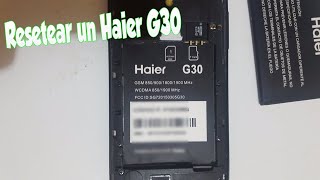 Como resetear un HAIER G30 2018