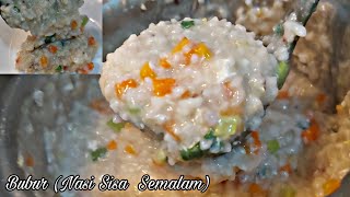 Resep Bubur Nasi (Nasi Sisa Semalam)| Jangan Buang Nasi Sisa Semalam | Kreasi Nasi Sisa Semalam