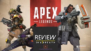 Review in a Breath - Apex Legends