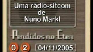 Perdidos no Éter - 2ºEpisódio - 04/11/2005