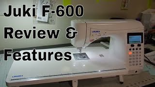 Juki F 600 Review and Overview of features