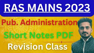 RAS MAINS 2023 || PUB. ADM. SHORTS NOTES REVISION || BY PUNEET PAVAK