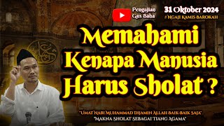 Memahami Kenapa Manusia Harus Sholat | Gus Baha Terbaru