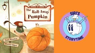 The Roll Away Pumpkin (book read aloud)