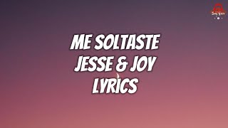 Jesse & Joy - Me Soltaste (Lyrics, Letra)