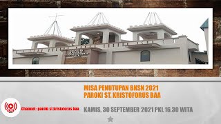 Misa Penutupan BKSN 2021 Kamis, 30 September 2021