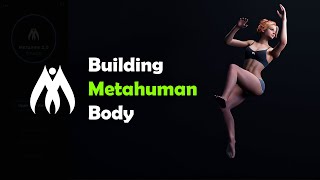 Building Metahuman Body Skeleton | The Logic