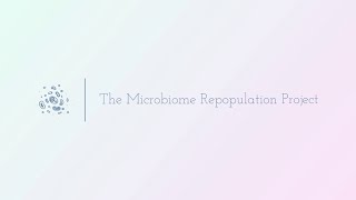 The Microbiome Repopulation Project - BDC 2022 x Aula Future